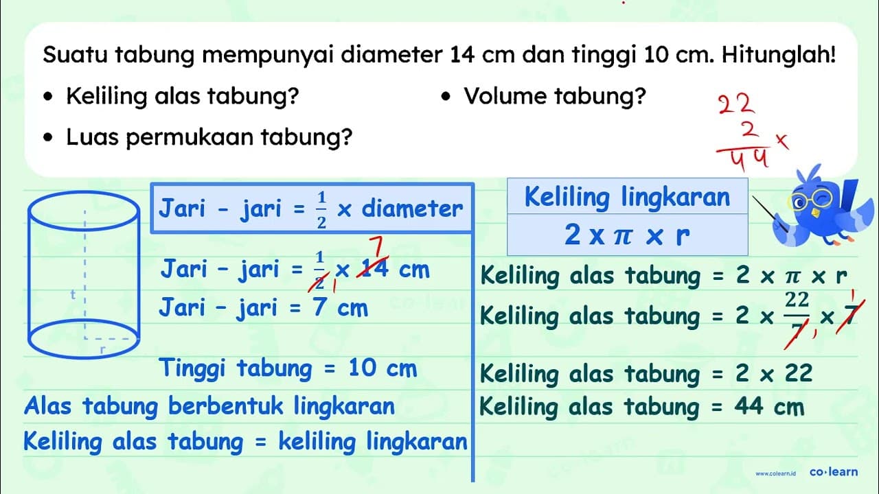 Suatu tabung mempunyai diameter 14 cm dan tinggi 10 cm .