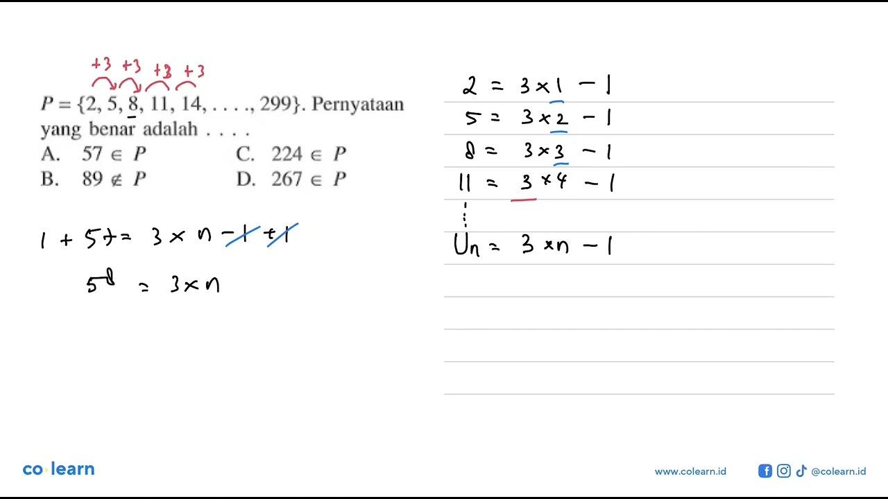 P={2,5,8,11,14, ... ., 299} . Pernyataan yang benar adalah