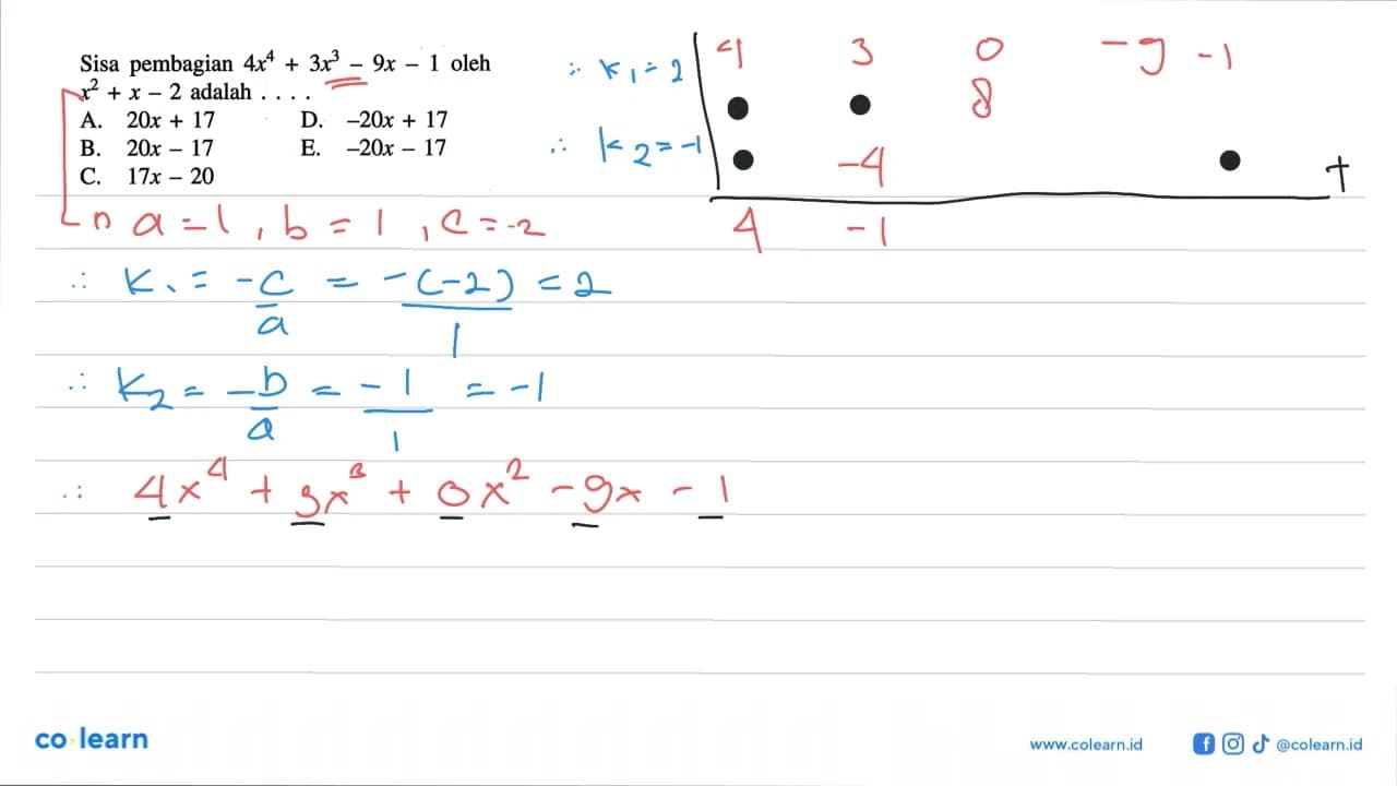 Sisa pembagian 4x^4+3x^3-9x-1 oleh x^2+x-2 adalah ....