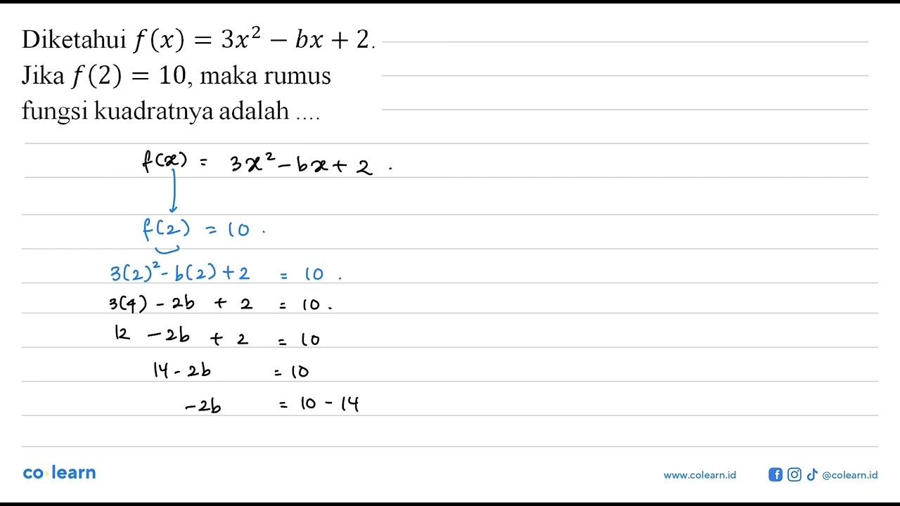 Diketahui f(x) = 3x^2 - bx + 2. Jika f(2) = 10, maka rumus