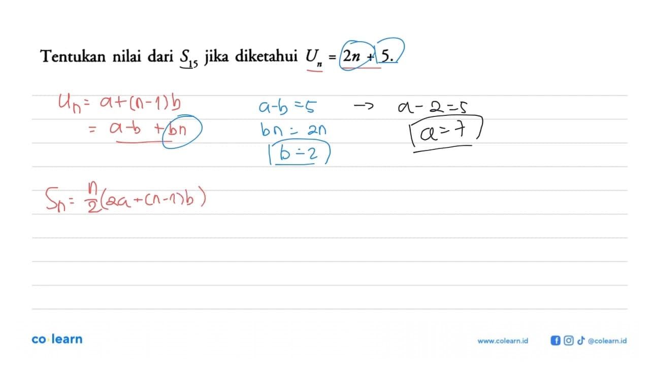 Tentukan nilai dari S15 jika diketahui Un=2n+5