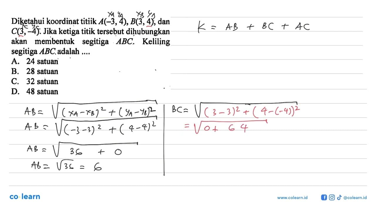 Diketahui koordinat titiik A(-3,4), B(3,4), dan C(3,-4)