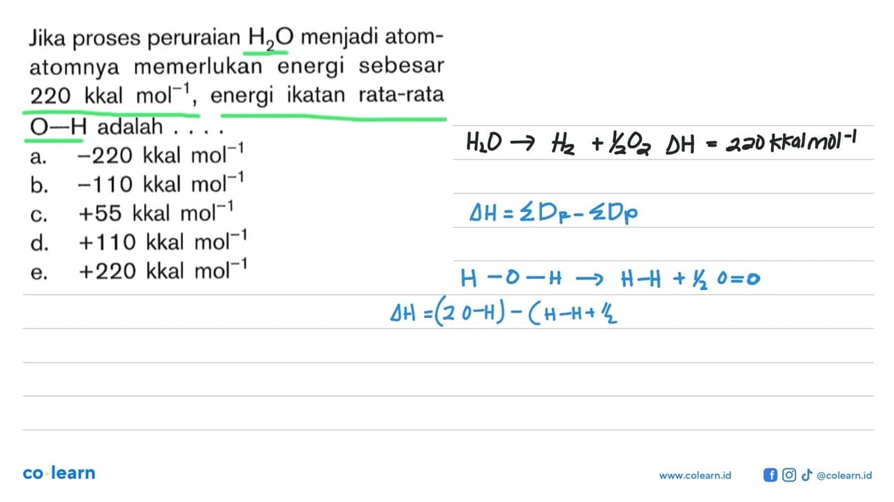 Jika proses peruraian H2O menjadi atom-atomnya memerlukan