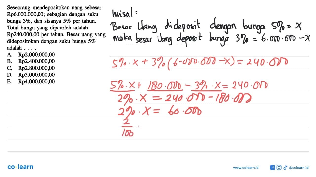 Seseorang mendepositokan uang sebesar Rp6.000.000,00;