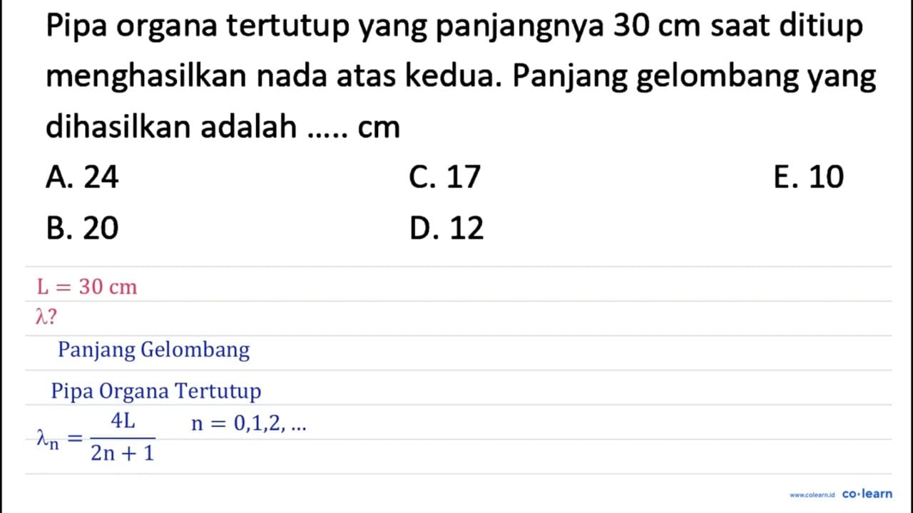 Pipa organa tertutup yang panjangnya 30 cm saat ditiup