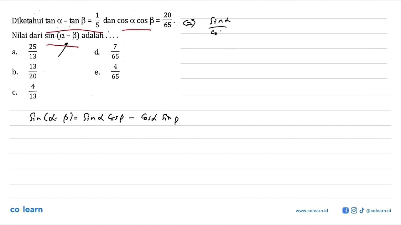 Diketahui tan alpha - tan beta = 1/5 dan cos alpha cos beta