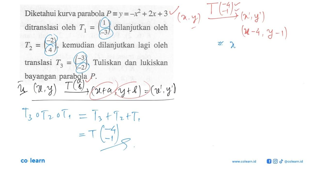 Diketahui kurva parabola P=y=-x^2+2x+3 ditranslasi oleh