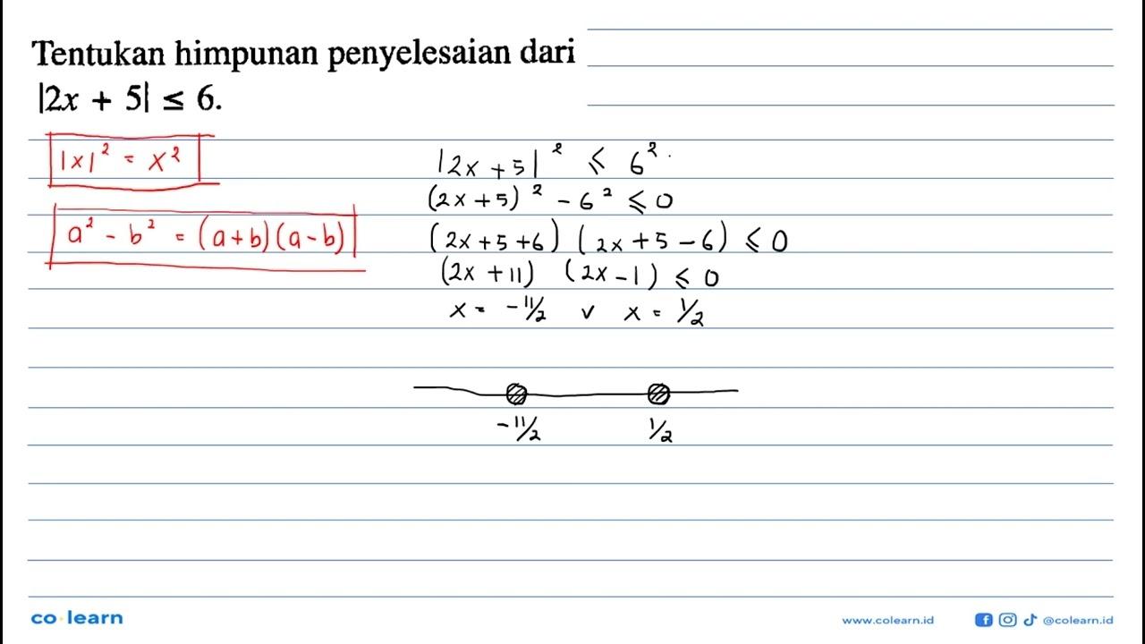 Tentukan himpunan penyelesaian dari |2x+5|<=6.