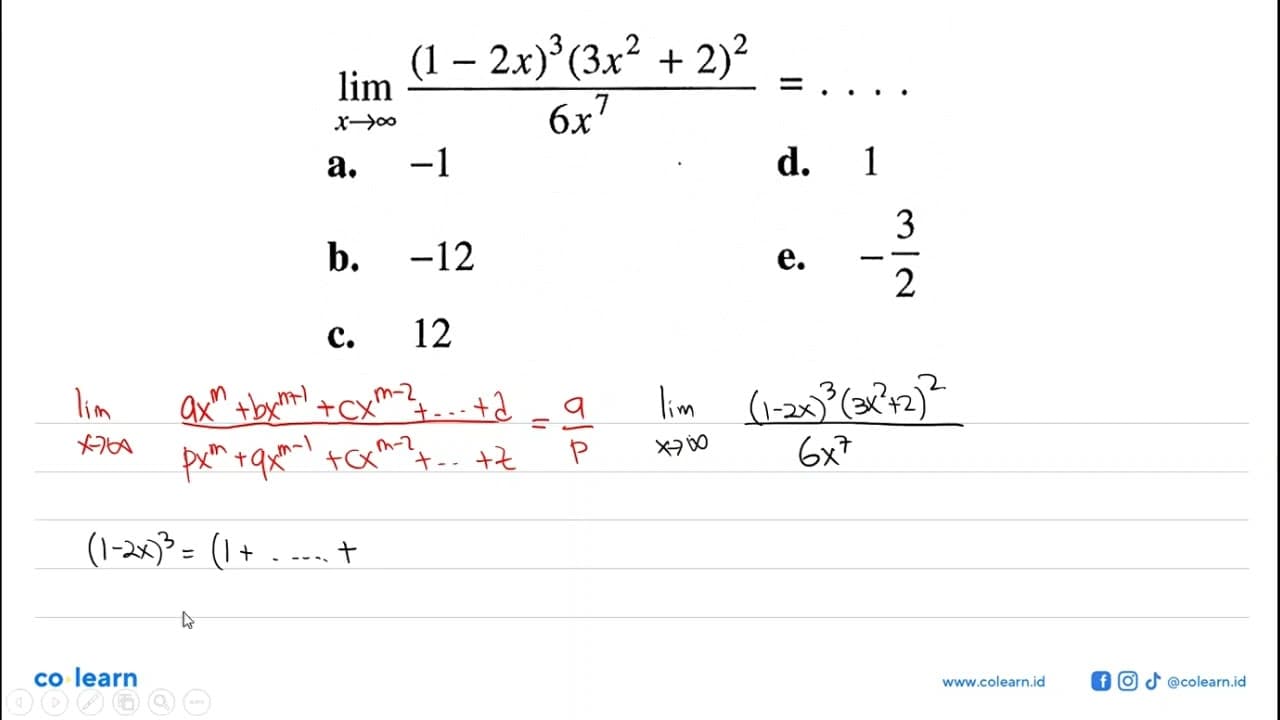 limit x mendekati tak hingga ((1-2x)^3 (3x^2 + 2)^2)/6x^7 =