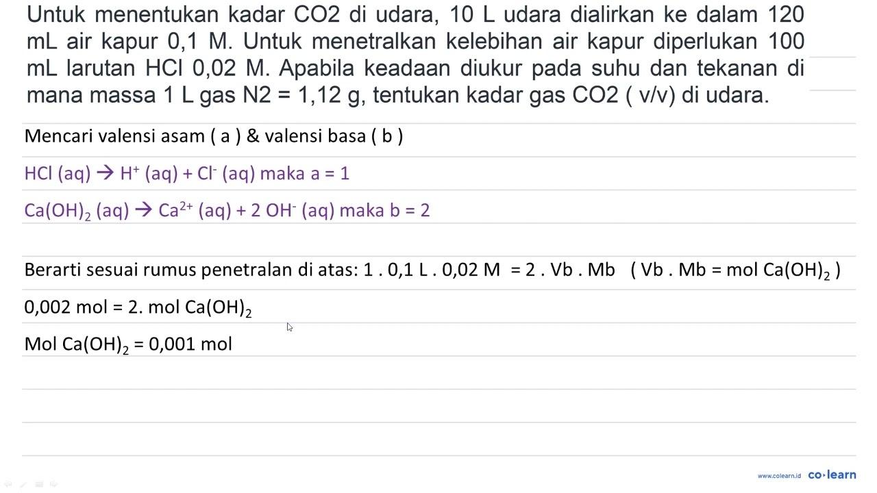 Untuk menentukan kadar CO2 di udara, 10 L udara dialirkan