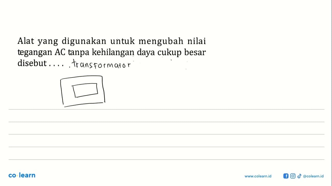 Alat yang digunakan untuk mengubah nilai tegangan AC tanpa