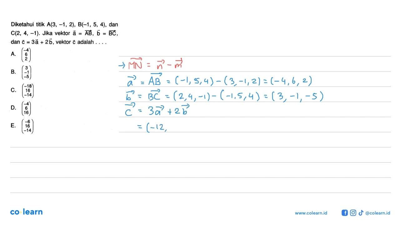 Diketahui titik A(3,-1,2), B(-1,5,4), dan C(2,4,-1). Jika