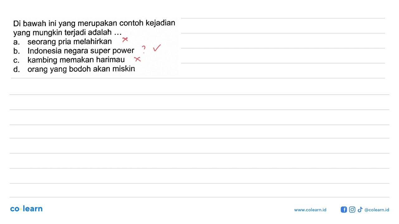 Di bawah ini yang merupakan contoh kejadian yang mungkin