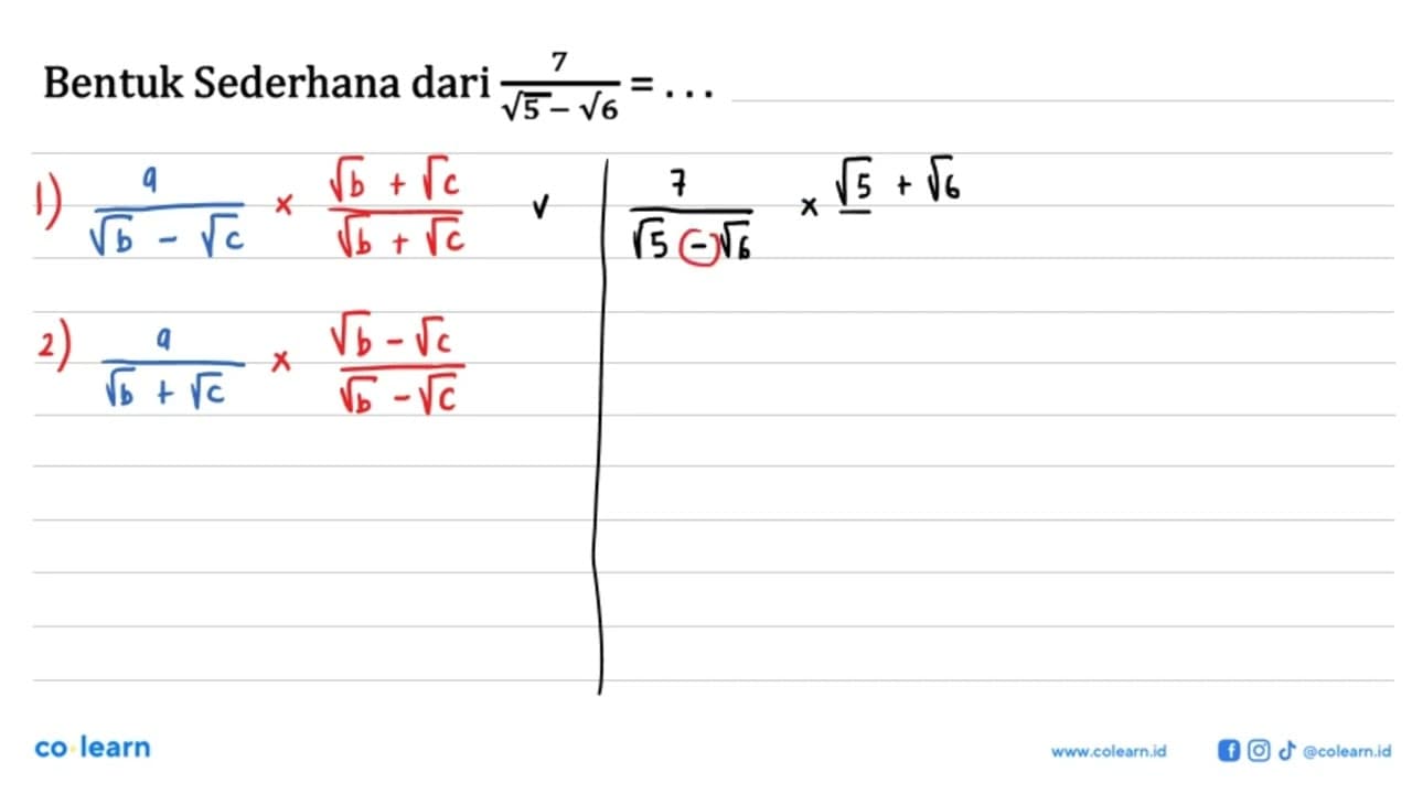 Bentuk Sederhana dari 7/(akar(5)-akar(6))=