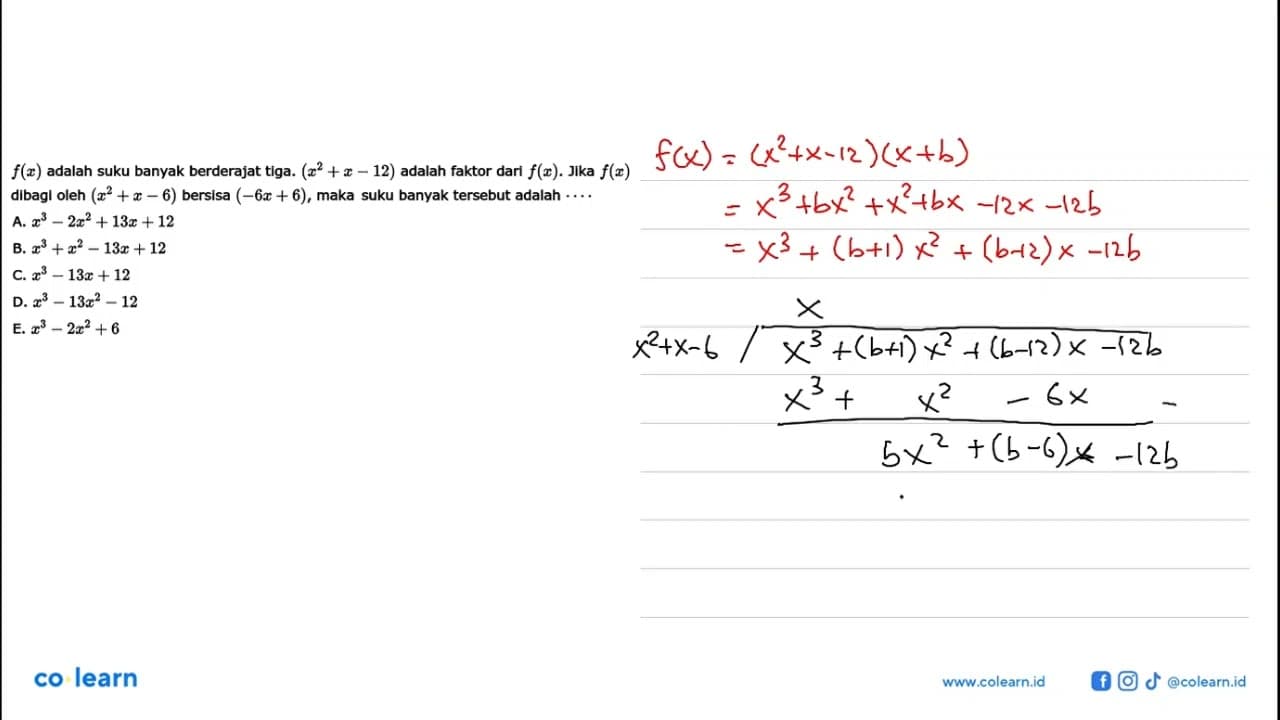 f(x) adalah suku banyak berderajat tiga. (x^2+x-12) adalah