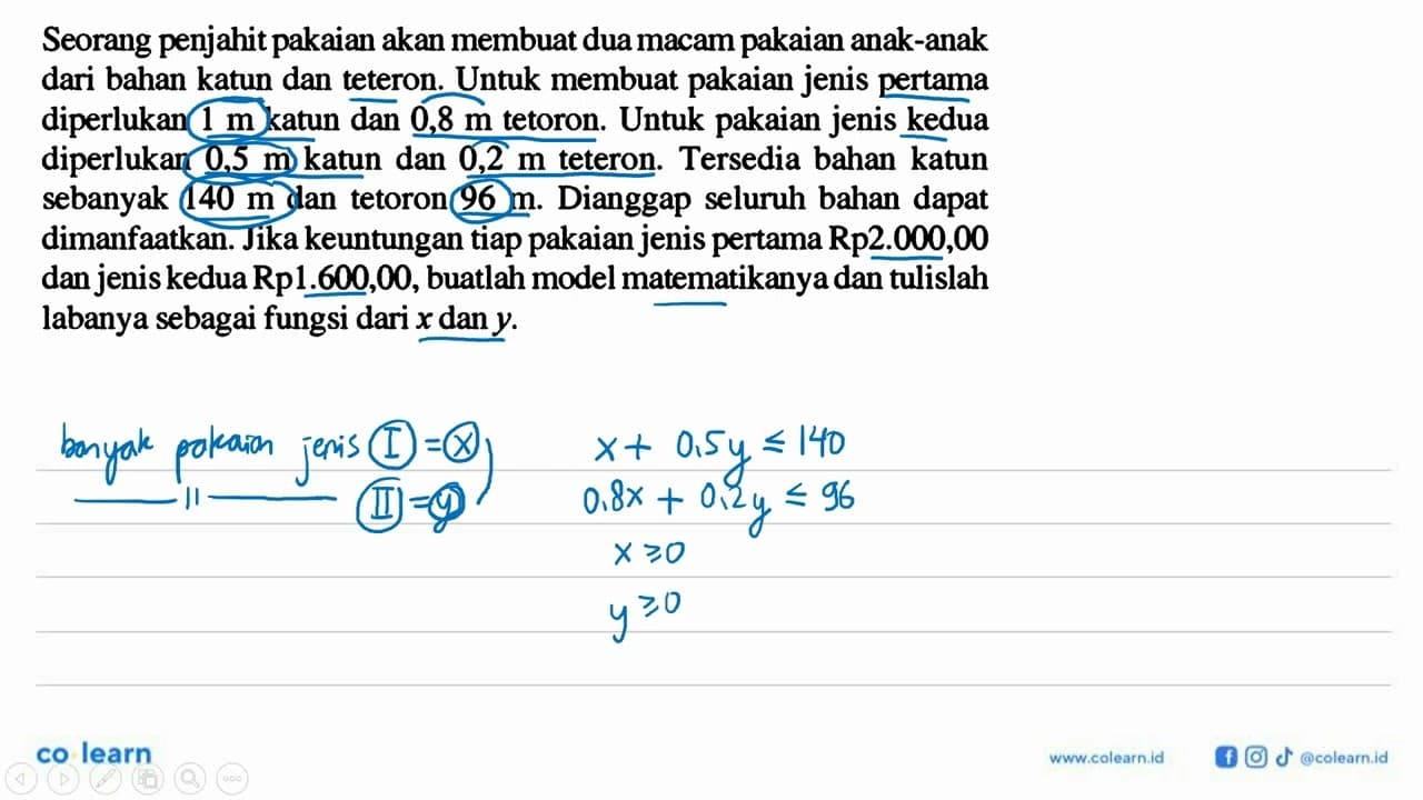 Seorang penjahit pakaian akan membuat dua macam pakaian