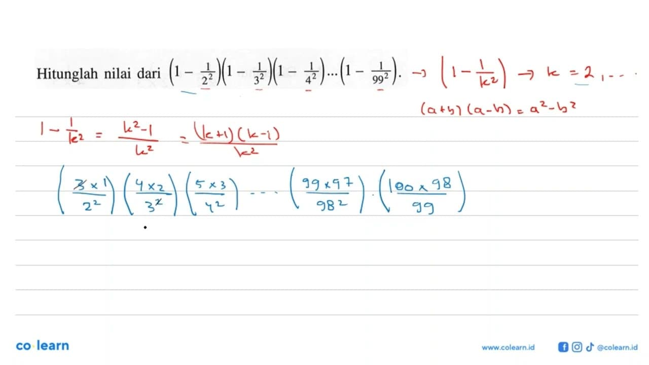 Htiunglah nilai dari (1 - 1/2^2) (1 - 1/3^2) (1 - 1/4^2)