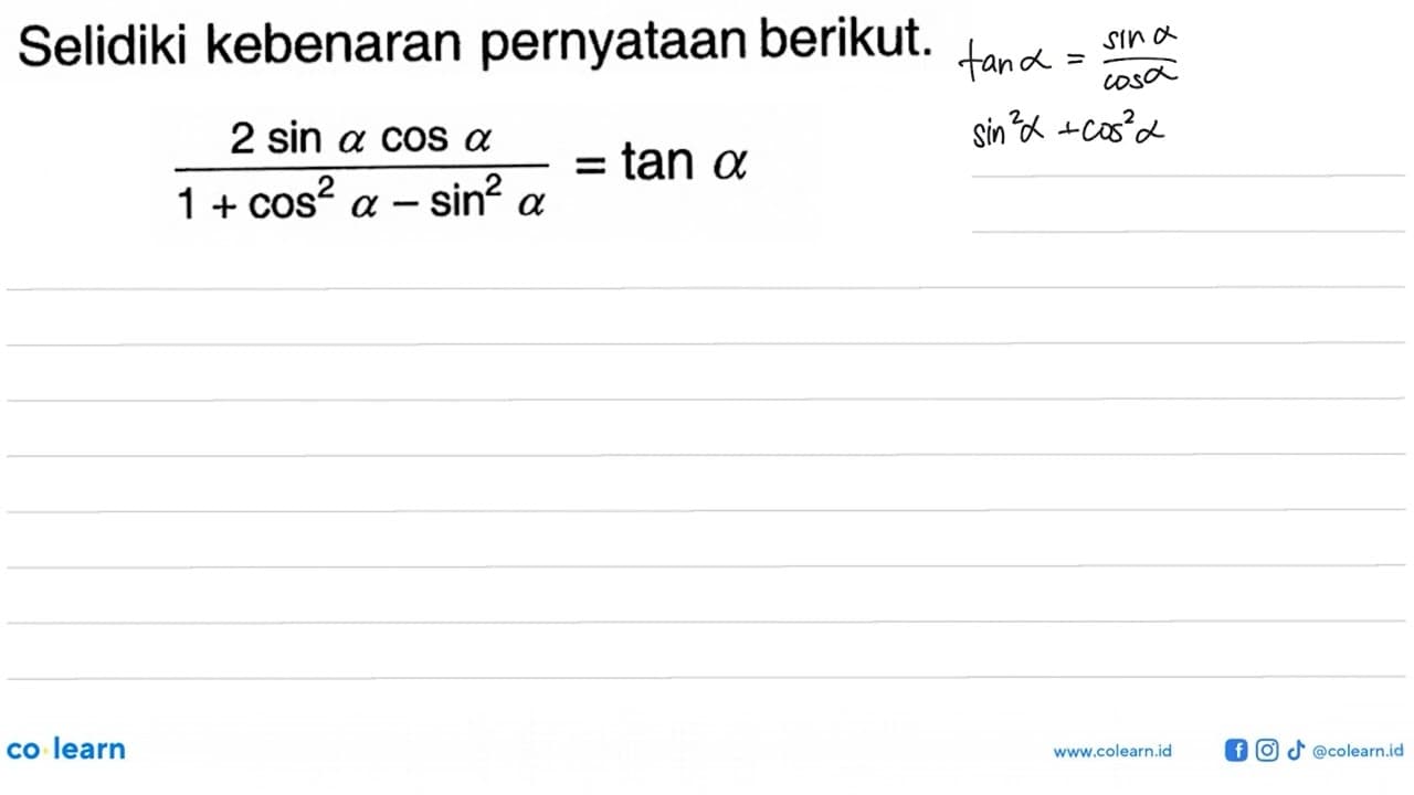 Selidiki kebenaran pernyataan berikut.(2 sin a cos