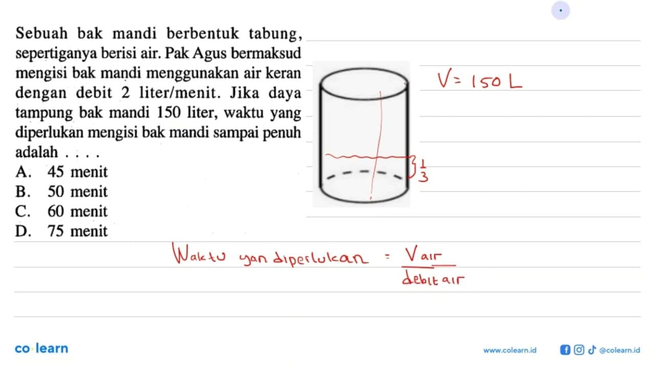 Sebuah bak mandi berbentuk tabung, sepertiganya berisi air.