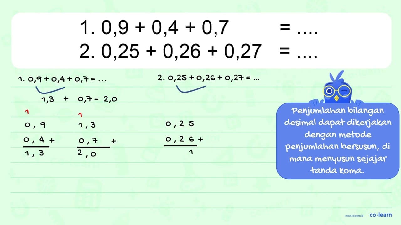 1. 0,9 + 0,4 + 0,7 = .... 2. 0,25 + 0,26 + 0,27 = ....