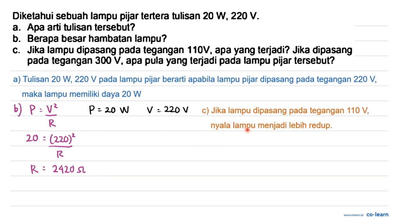 Diketahui sebuah lampu pijar tertera tulisan 20 ~W, 220 ~V