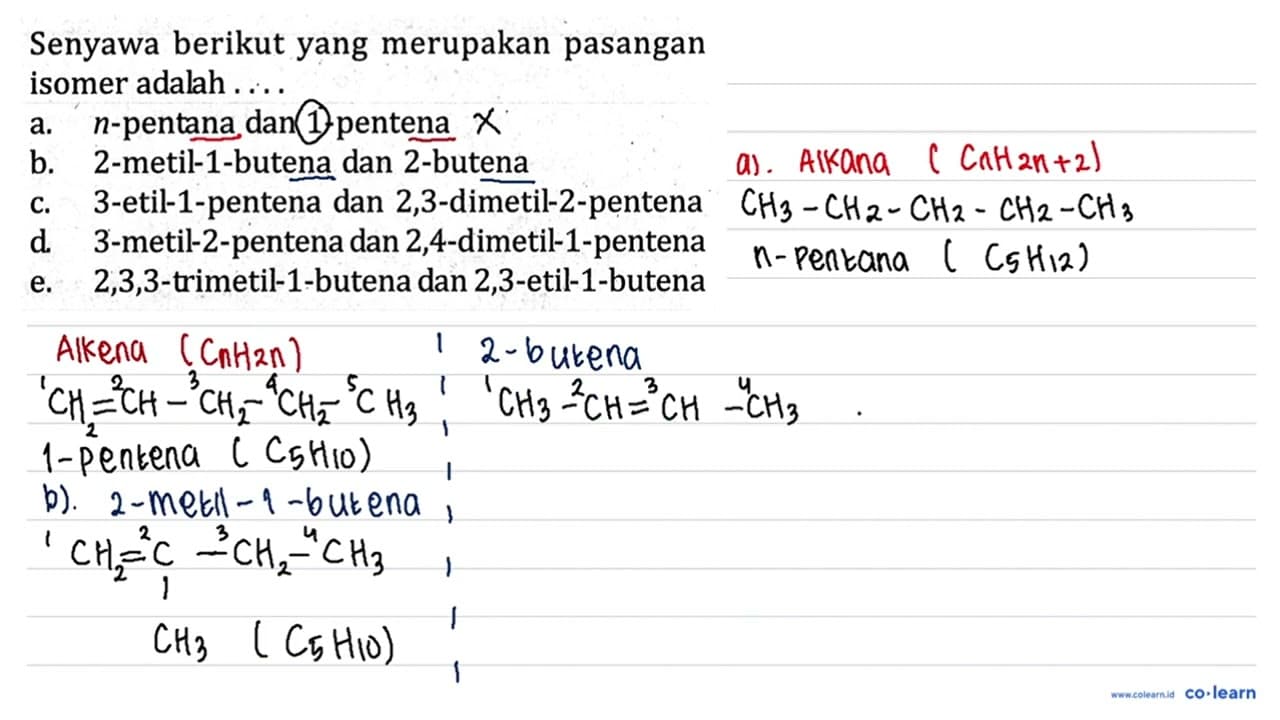 Senyawa berikut yang merupakan pasangan isomer adalah ....