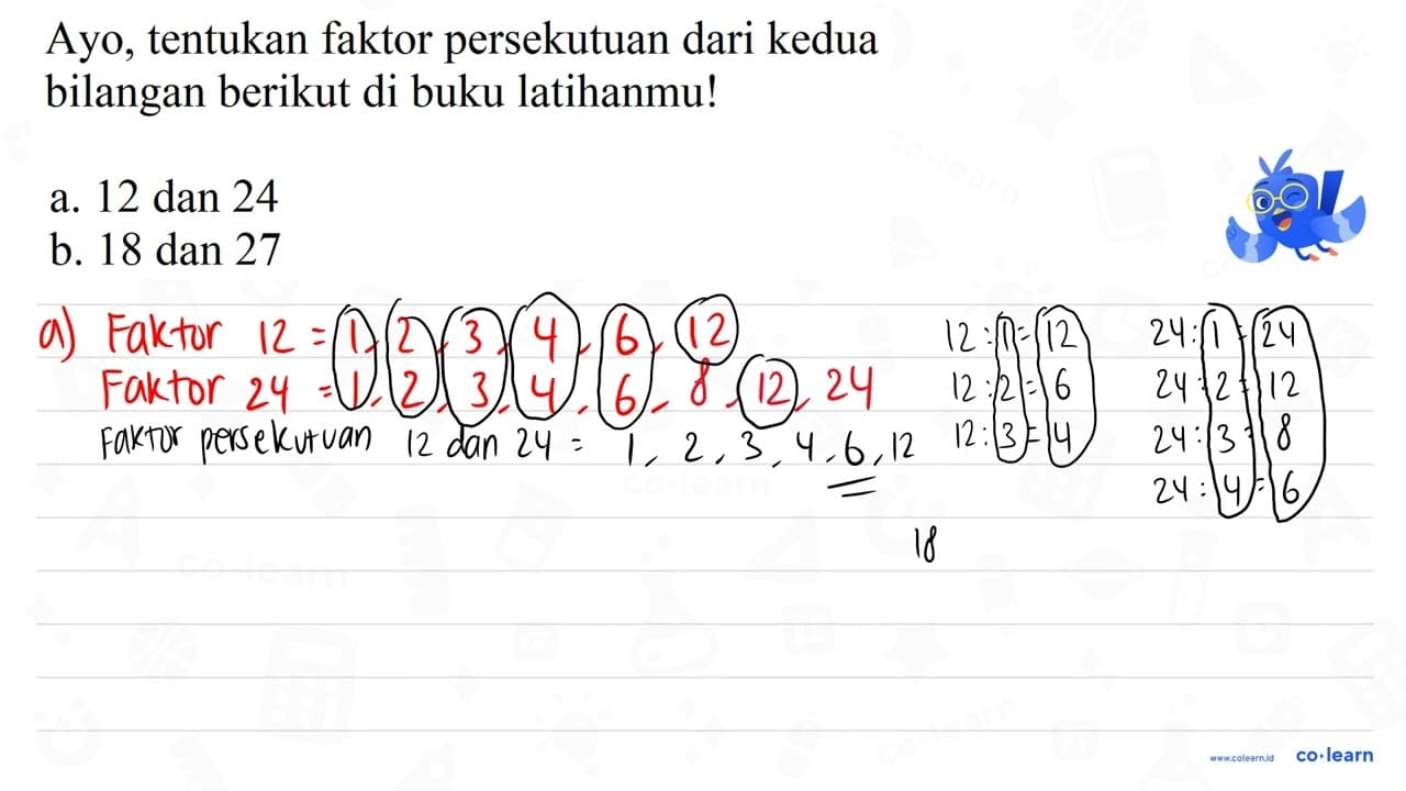 Ayo, tentukan faktor persekutuan dari kedua bilangan