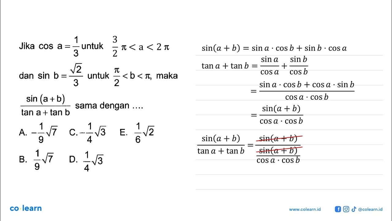 Jika cos a=1/3 untuk x=3/2p -> a=4 dan sin b=akar(2)/3