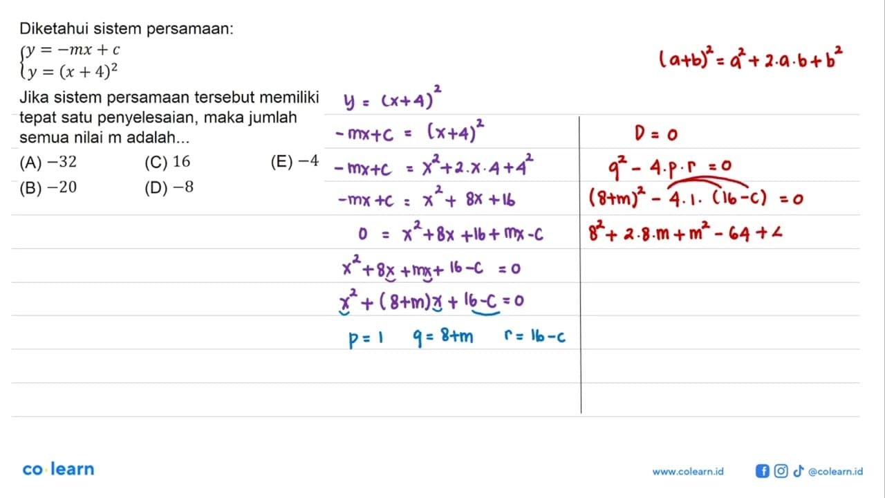 Diketahui sistem persamaan: y=-mx+c y=(x+4)^2 Jika sistem