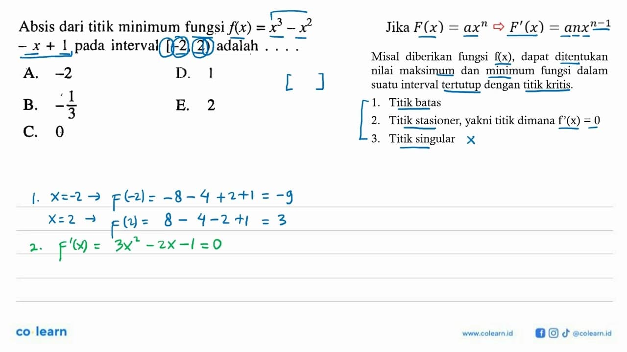 Absis dari titik minimum fungsi f(x)=x^3-x^2 -x+1 pada