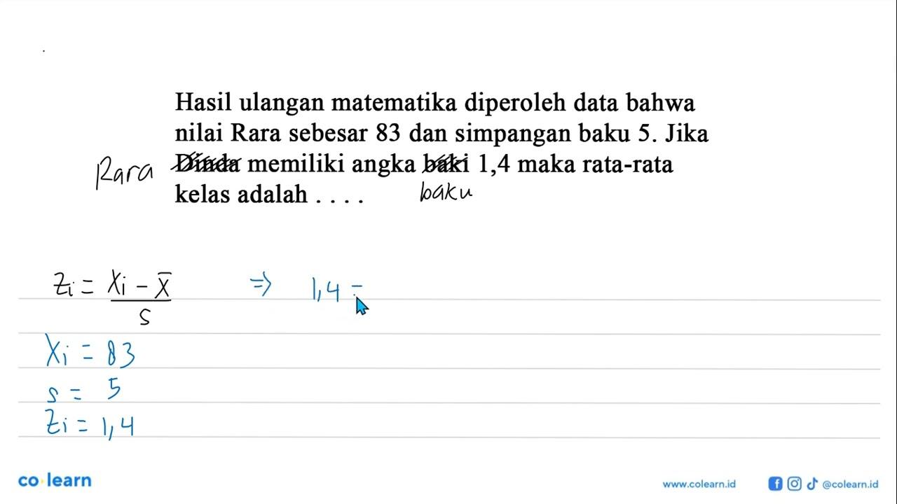 Hasil ulangan matematika diperoleh data bahwa nilai Rara