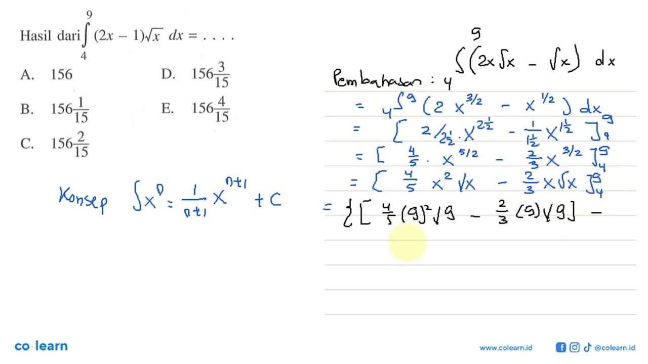 Hasil dari integral 4 9 (2x-1) akar(x) dx=...