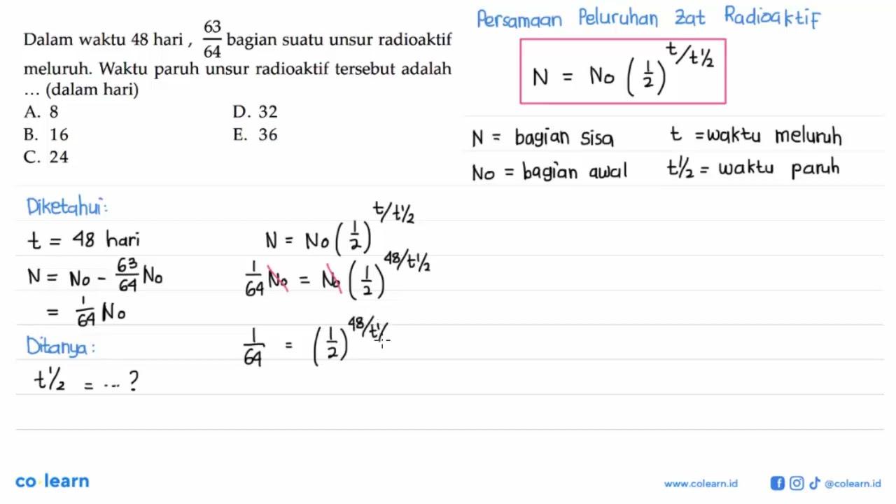 Dalam waktu 48 hari, 63/64 bagian suatu unsur radioaktif