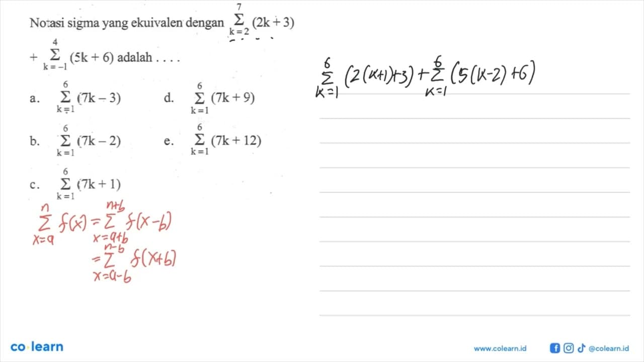 Notasi sigma yang ekuivalen dengan sigma k=2 7 (2k+3) +