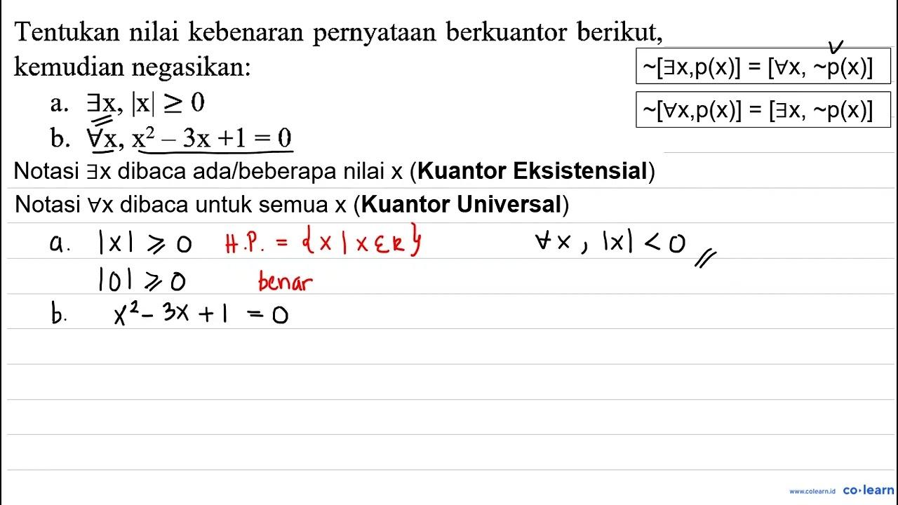 Tentukan nilai kebenaran pernyataan berkuantor berikut,