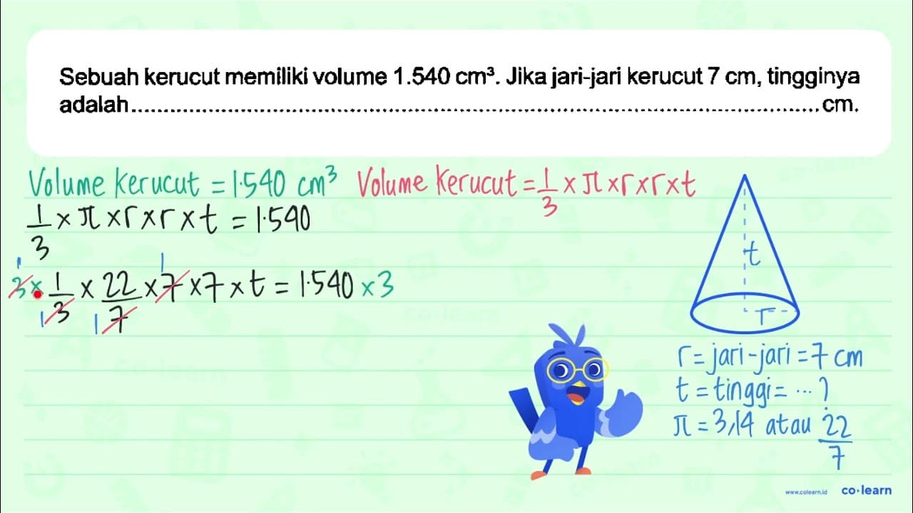 Sebuah kerucut memiliki volume 1.540 cm^3. Jika jari-jari