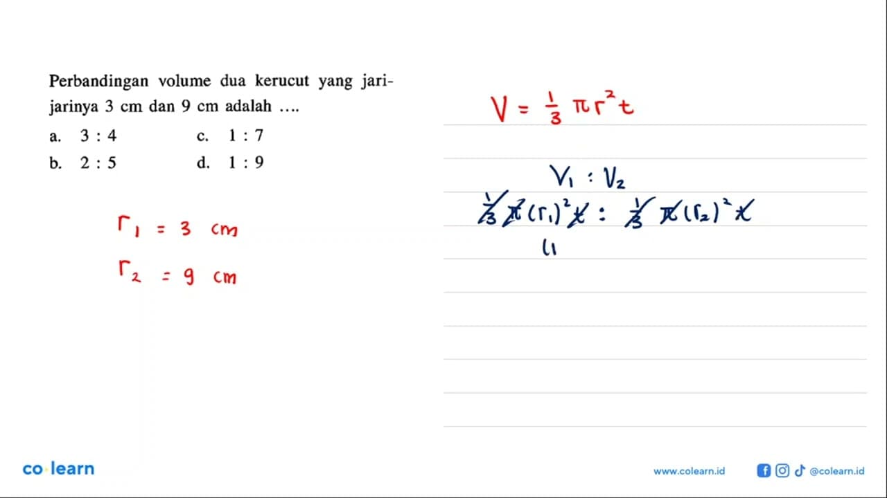 Perbandingan volume dua kerucut yang jari-jarinya 3 cm dan
