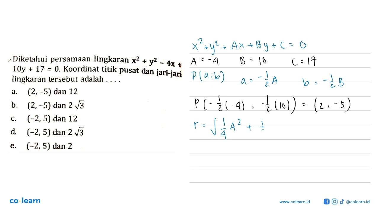 Diketahui persamaan lingkaran x^2+y^2-4x+10y+17=0.