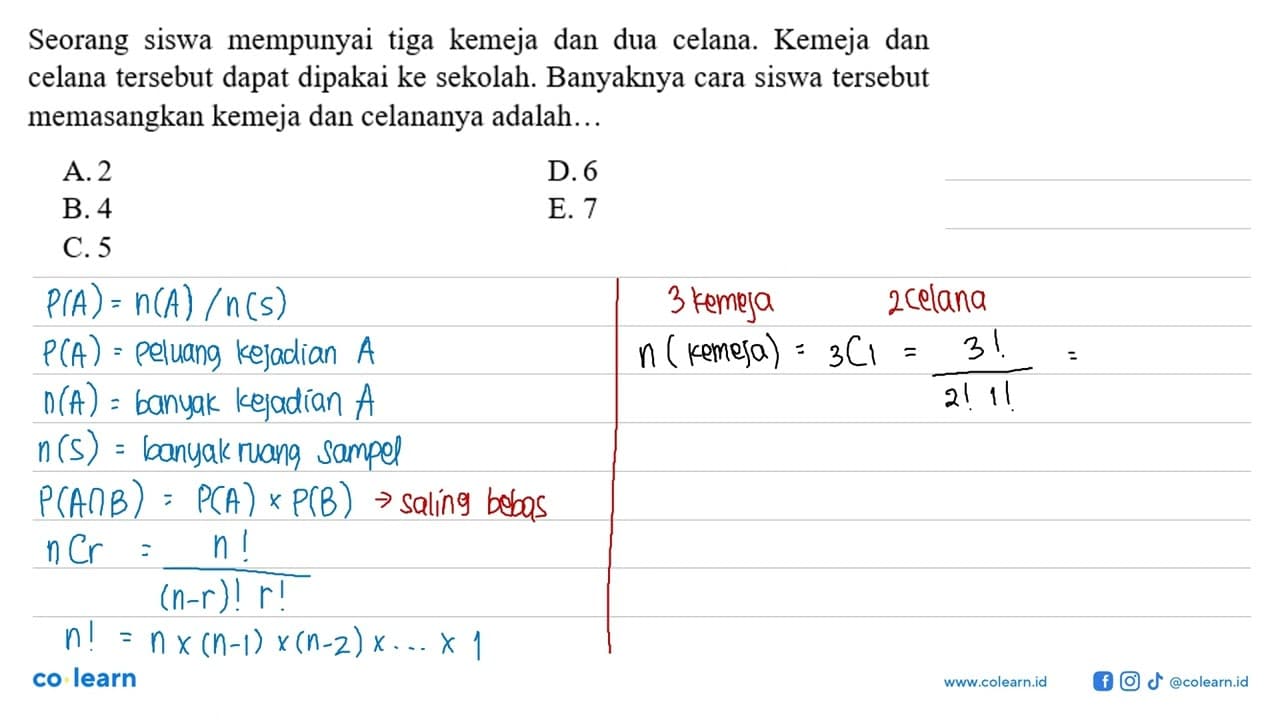 Seorang siswa mempunyai tiga kemeja dan dua celana. Kemeja