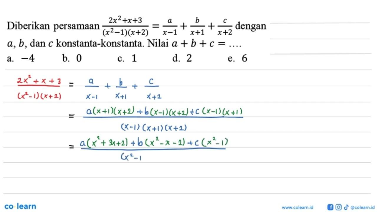 Diberikan persamaan dengan (2x^2+x+3)/((x^2-1)(x+2)) + a/(