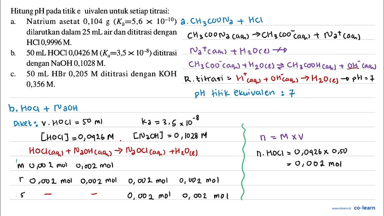 Hitung pH pada titik e uivalen untuk setiap titrasi: a.