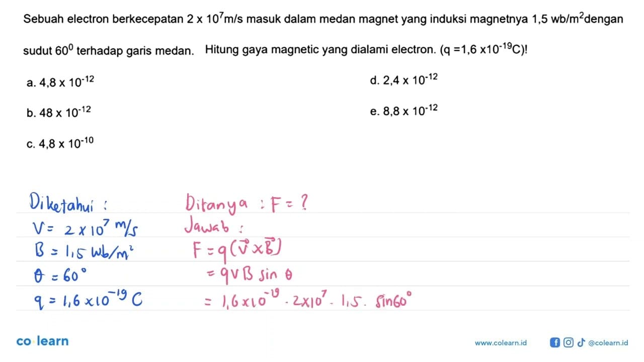 Sebuah electron berkecepatan 2 x 10^7 m/s masuk dalam medan