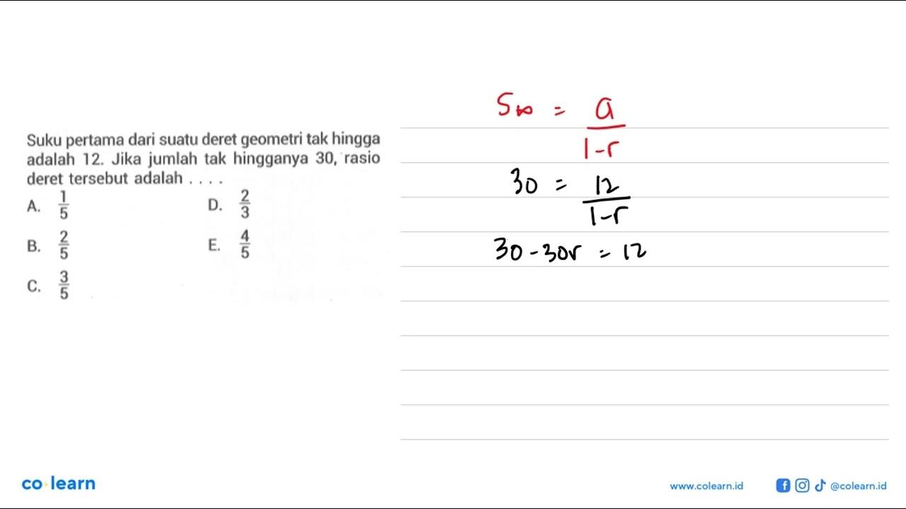 Suku pertama dari suatu deret geometri tak hingga adalah