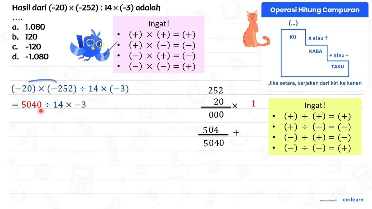 Hasil dari (-20) x(-252): 14 x(-3) adalah ....