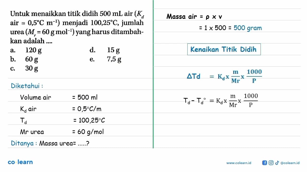 Untuk menaikkan titik didih 500 mL air (Kd air=0,5 C m^-1)