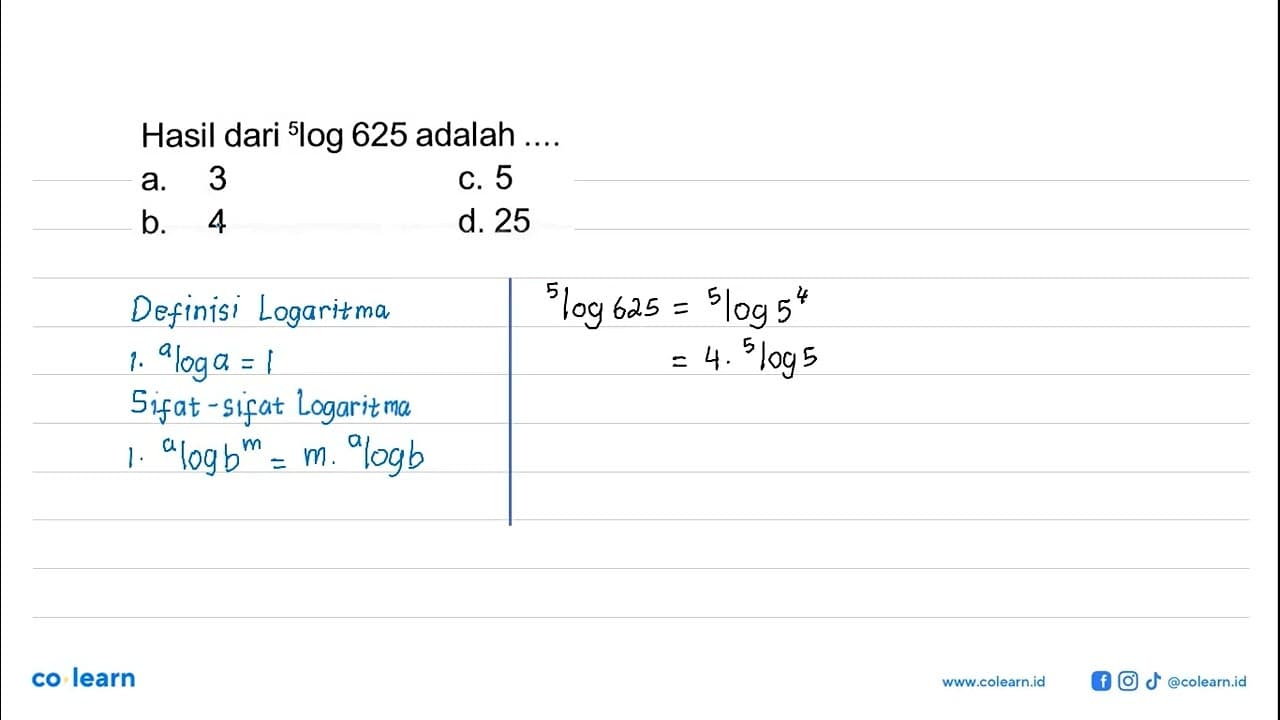 Hasil dari 5log625 adalah....