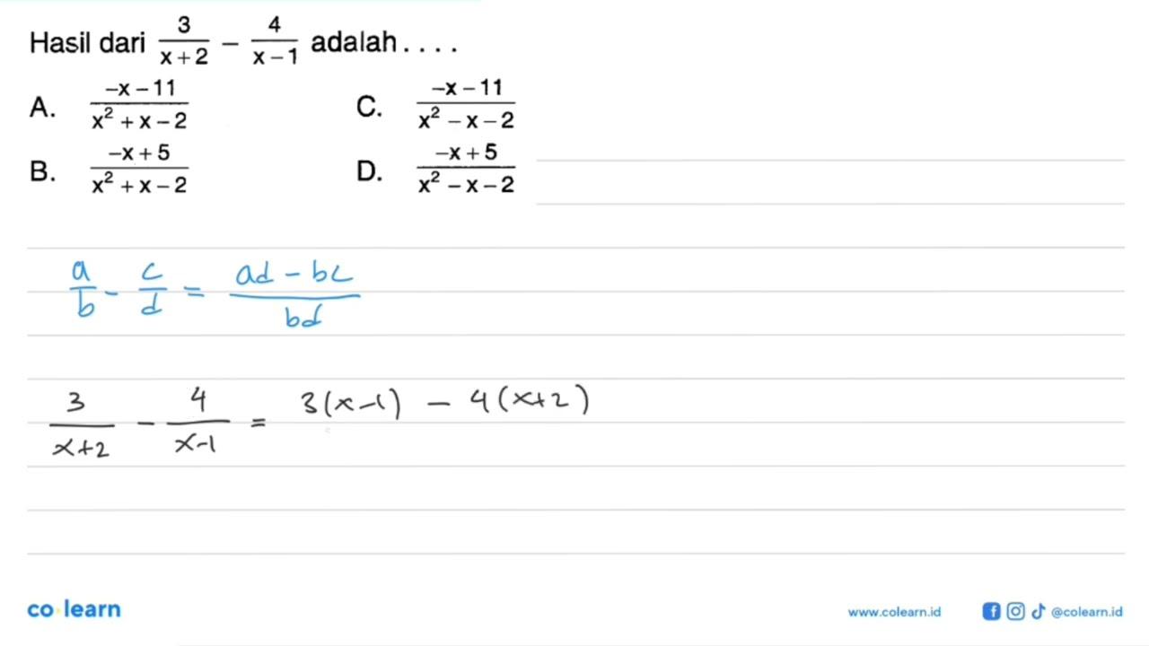 Hasil dari 3/(x + 2) - 4/(x - 1) adalah ....