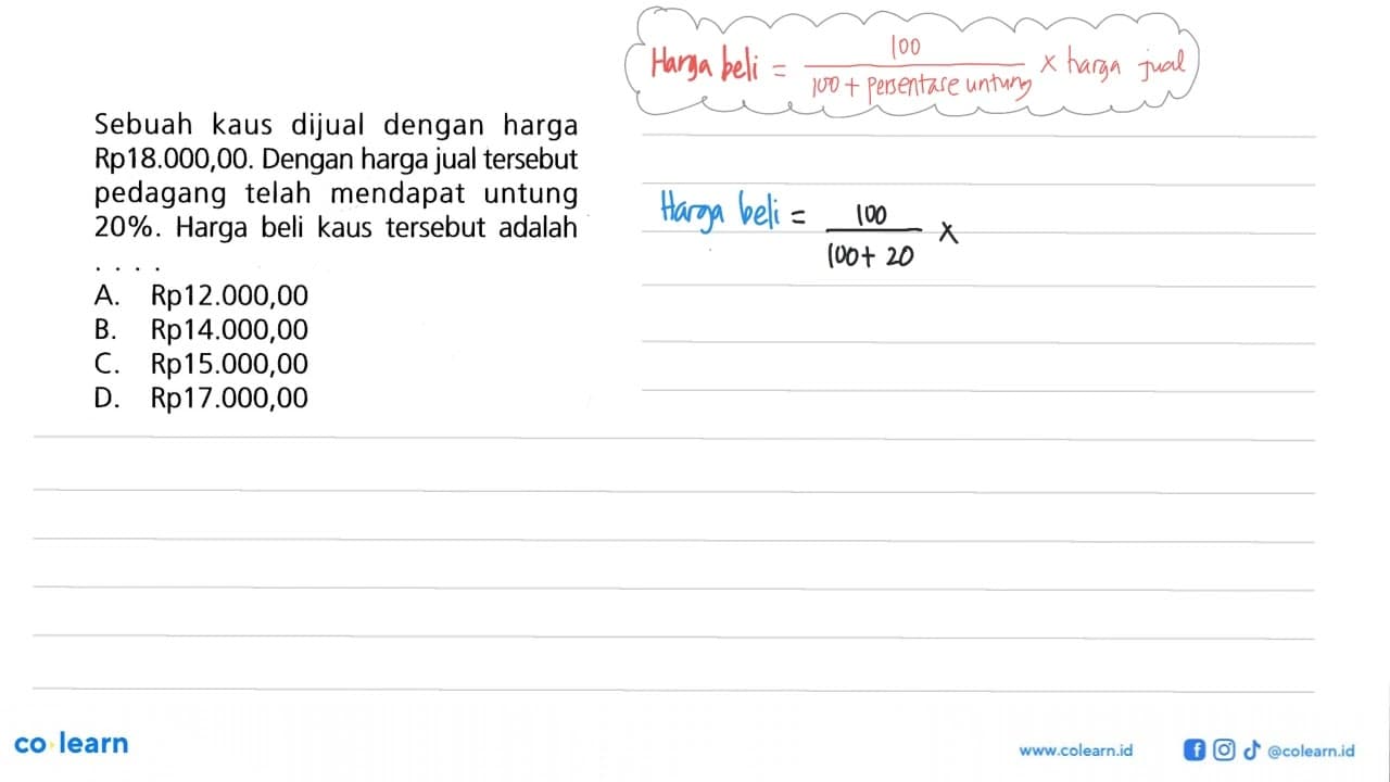 Sebuah kaus dijual dengan harga Rp18.000,00. Dengan harga