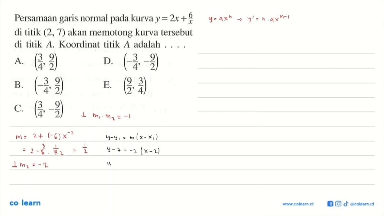 Persamaan garis normal pada kurva y =2x+6/x di titik (2, 7)