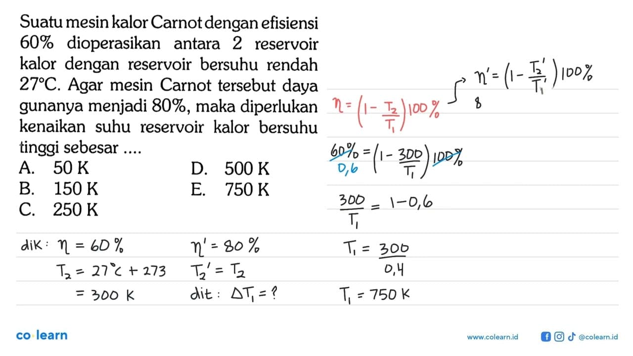 Suatu mesin kalor Carnot dengan efisiensi 60% dioperasikan